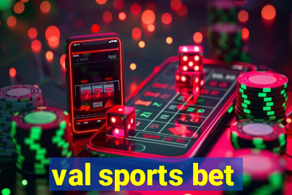 val sports bet